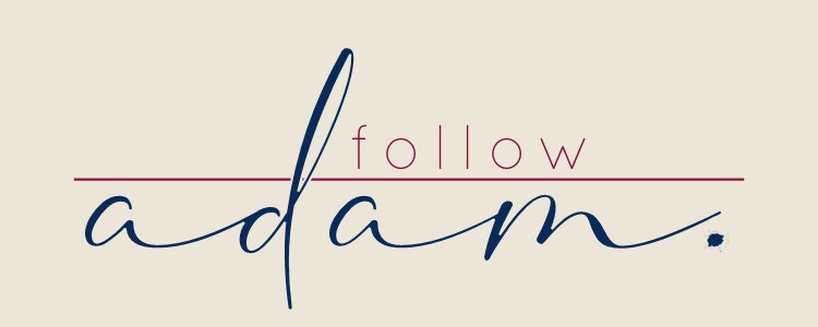 Follow Adam